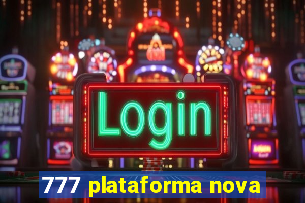 777 plataforma nova